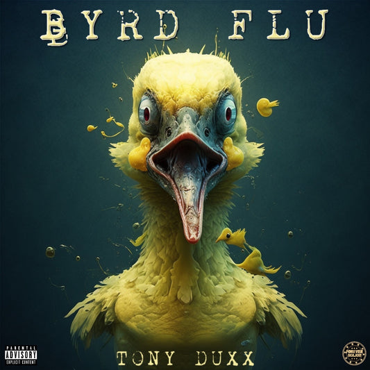 Tony Duxx "BYRD FLU" Album (Download)
